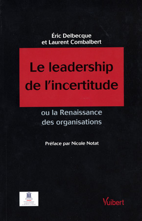 Eric Delbecque - Le leadership de l'incertitude