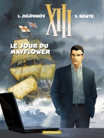 Le dernier opus de la bande dessinée « XIII » (Dargaud), intitulé « Le jour du Mayflower ».