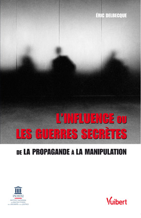 Eric Delbecque : influence ou guerre secrete