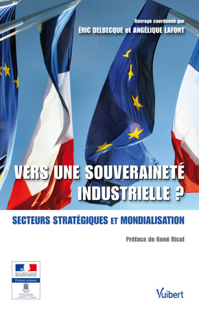 Eric delbecque : vers une souverainete industrielle